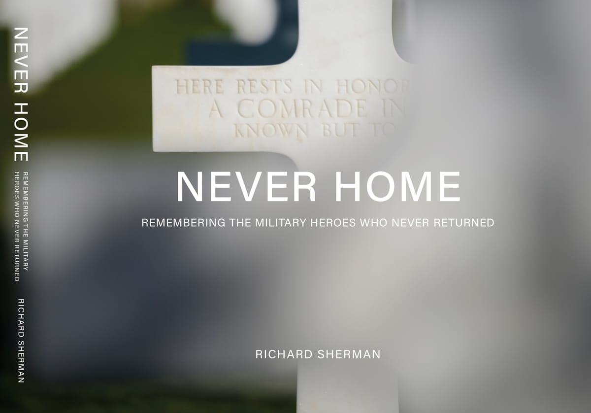 Never Home: Remembering the Military Heroes Who Never Returned